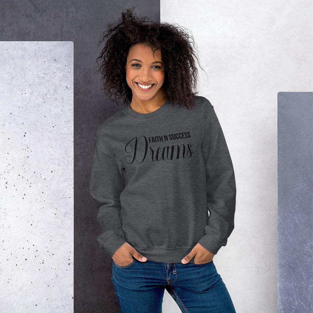 Unisex Sweatshirt - Faith N Success Dreams 