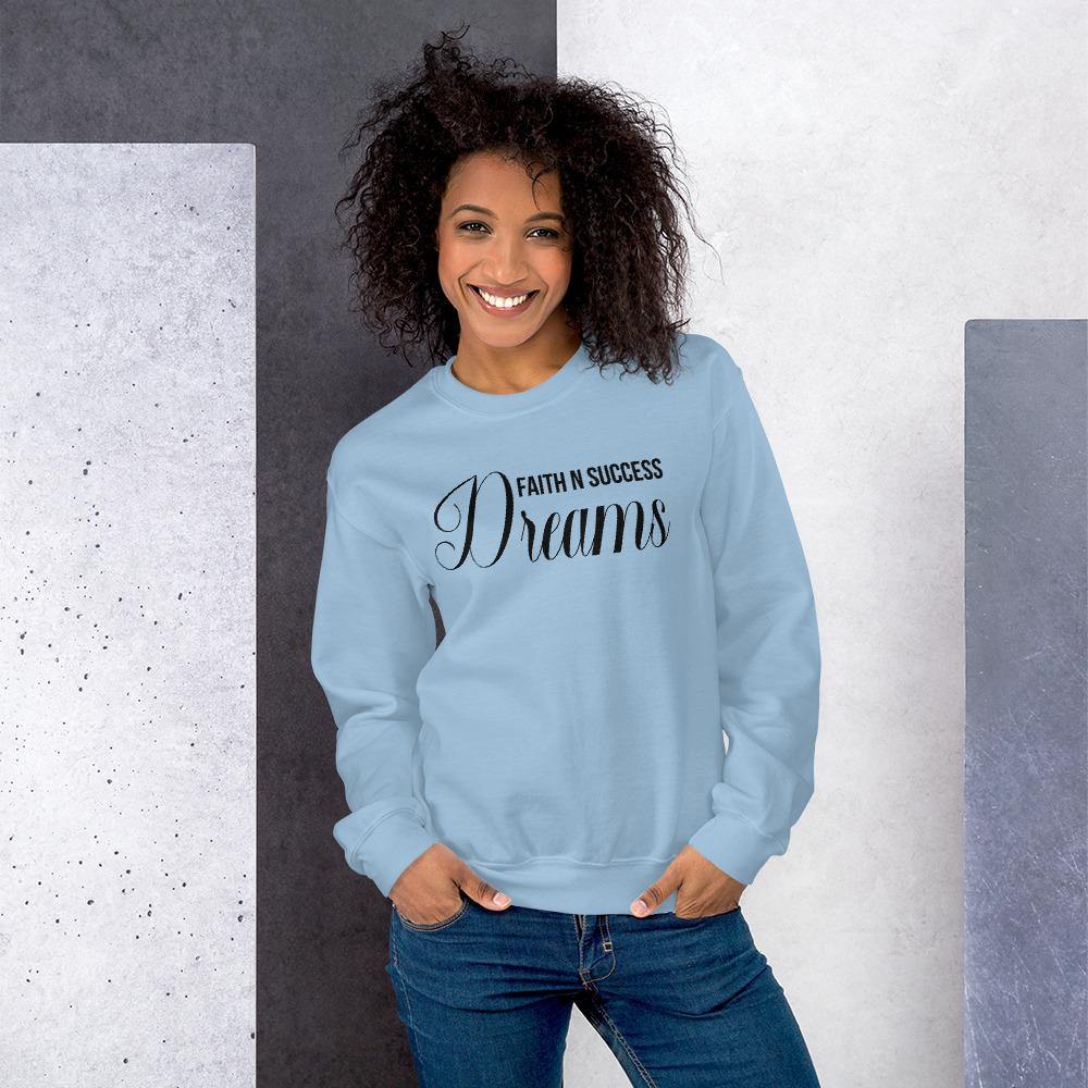 Unisex Sweatshirt - Faith N Success Dreams 